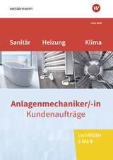 Anlagenmechaniker/-in Sanitär-, Heizungs- und Klimatechnik - Holz, Thomas; Wolf, Thomas