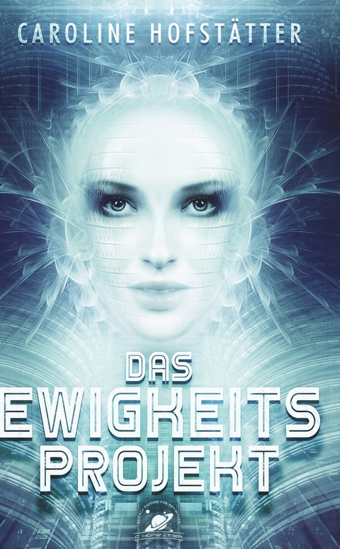 Das Ewigkeitsprojekt - Caroline Hofst&auml;tter