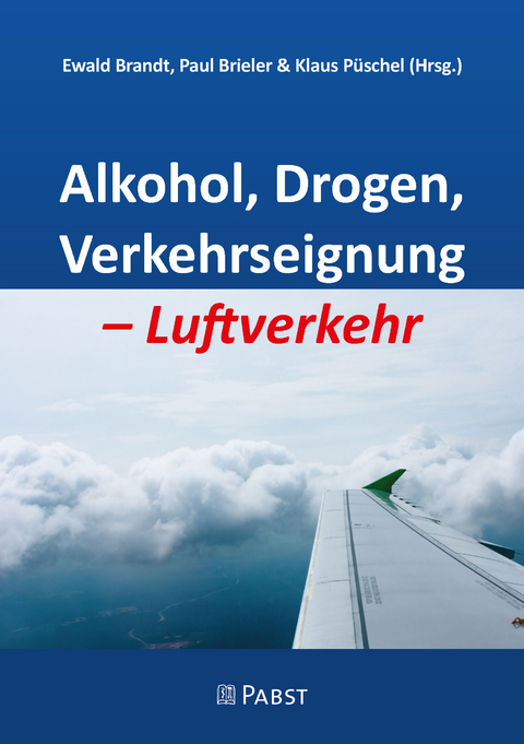Alkohol, Drogen, Verkehrseignung &ndash; Luftverkehr - 