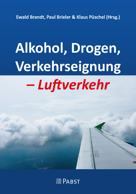 Alkohol, Drogen, Verkehrseignung – Luftverkehr - 