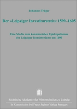 Der &bdquo;Leipziger Investiturstreit&ldquo; 1599&ndash;1605 - Johannes Tr&auml;ger