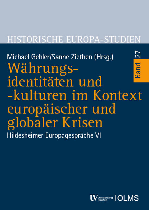 W&auml;hrungsidentit&auml;ten und -kulturen im Kontext europ&auml;ischer und globaler Krisen - 