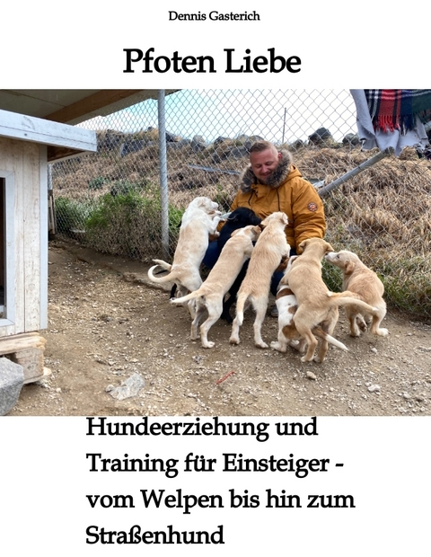 Pfoten Liebe - Dennis Gasterich