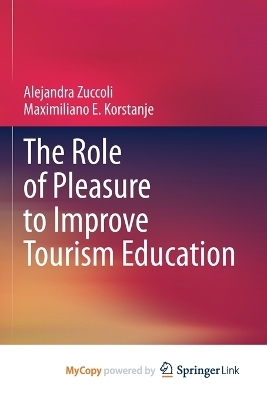 The Role of Pleasure to Improve Tourism Education