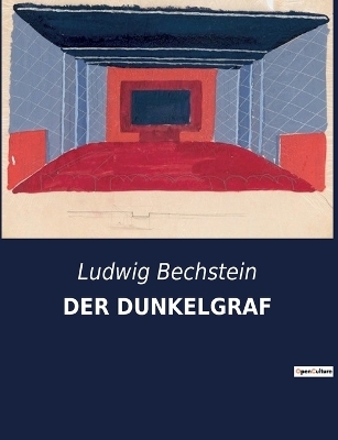 Der Dunkelgraf - Ludwig Bechstein