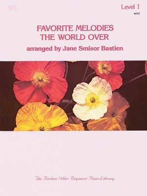 Favorite Melodies the World Over Level 1 - Jane Smisor Bastien