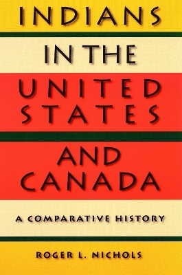 Indians in the United States and Canada - Roger L. Nichols