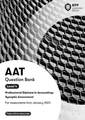 AAT Professional Diploma in Accounting Level 4 Synoptic Assessment -  BPP Learning Media