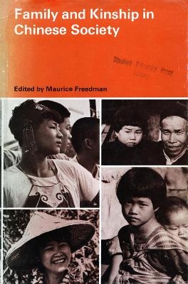 Family and Kinship in Chinese Society - 