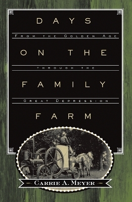 Days on the Family Farm - Carrie A. Meyer