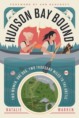 Hudson Bay Bound - Natalie Warren