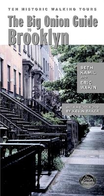 The Big Onion Guide to Brooklyn - Seth I. Kamil, Eric Wakin