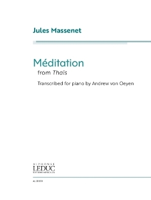 Jules Massenet: Meditation from Thais - Transcribed for Piano by Andrew Von Oeyen - 