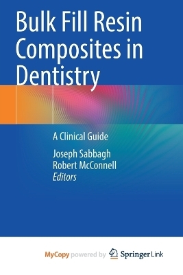 Bulk Fill Resin Composites in Dentistry