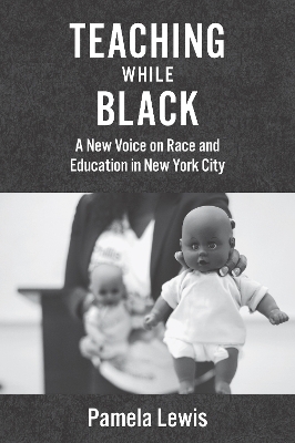 Teaching While Black - Pamela Lewis
