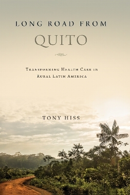Long Road from Quito - Tony Hiss