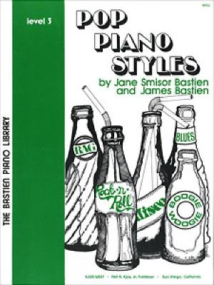 Pop Piano Styles Level 3 - James Bastien, Jane Bastien