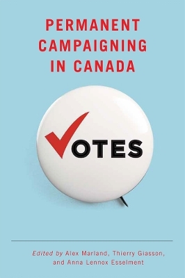 Permanent Campaigning in Canada
