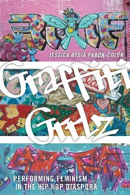 Graffiti Grrlz - Jessica Nydia Pab&oacute;n-Col&oacute;n
