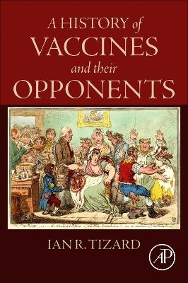 A History of Vaccines and their Opponents - Ian R. Tizard
