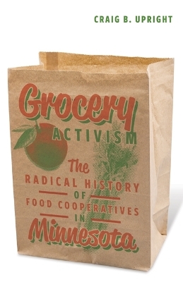 Grocery Activism - Craig B. Upright