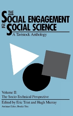 The Social Engagement of Social Science, a Tavistock Anthology, Volume 2 - 