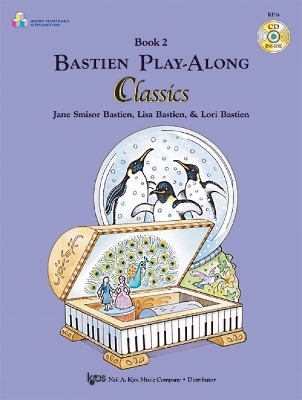 Bastien Play Along Classics Book 2 - Jane Bastien, Lisa Bastien, Lori Bastien