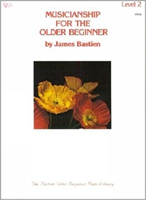Musicianship for the Older Beginner 2 - James Bastien