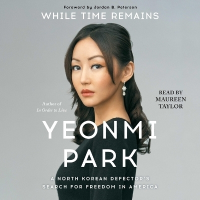 While Time Remains - Yeonmi Park