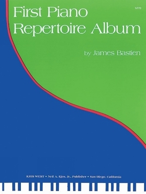First Piano Repertoire Album - James Bastien