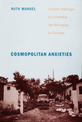 Cosmopolitan Anxieties - Ruth Mandel