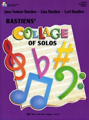 Bastiens' Collage of Solos Book 2 - Jane Bastien, Lisa Bastien, Lori Bastien
