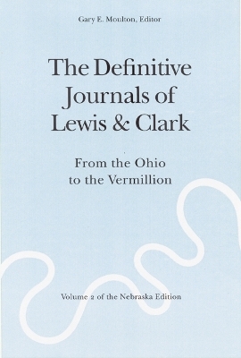 The Definitive Journals of Lewis and Clark, Vol 2 - Meriwether Lewis, William Clark