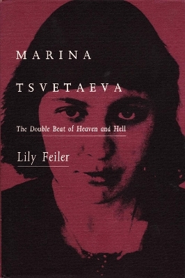 Marina Tsvetaeva - Lily Feiler