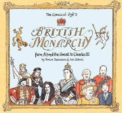 The Comical Eye&rsquo;s British Monarchy - Leo Schulz