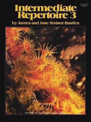 Intermediate Repertoire Level 3 - James Bastien, Jane Bastien
