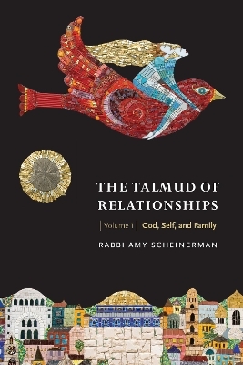 The Talmud of Relationships, Volume 1 - Amy Scheinerman
