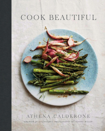 Cook Beautiful -  Athena Calderone