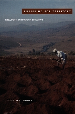 Suffering for Territory - Donald S. Moore