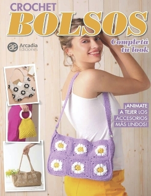 Crochet bolsos completo tu look - Ana Mar&iacute;a Rojas