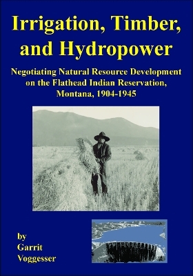 Irrigation, Timber, and Hydropower - Garrit Voggesser