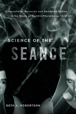 Science of the Seance - Beth A. Robertson