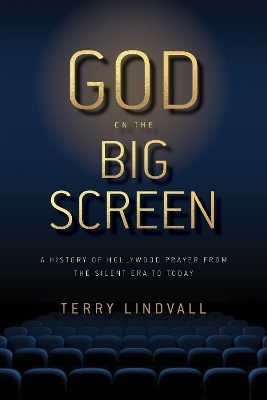 God on the Big Screen - Terry Lindvall