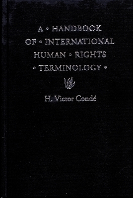 A Handbook of International Human Rights Terminology - H. Victor Conde