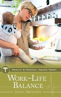 Work-Life Balance -  Janice Arenofsky
