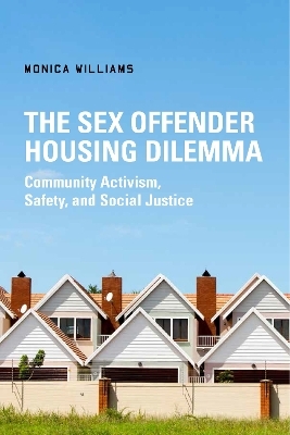 The Sex Offender Housing Dilemma - Monica Williams