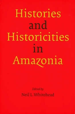 Histories and Historicities in Amazonia - 