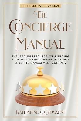 The Concierge Manual - Katharine C Giovanni