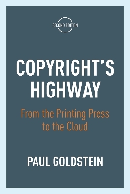 Copyright's Highway - Paul Goldstein