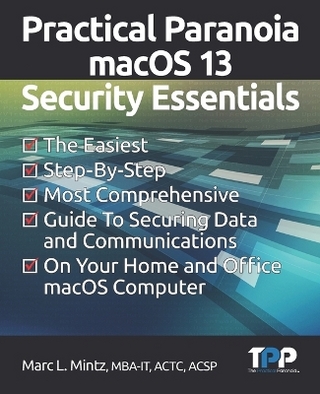 Practical Paranoia macOS 13 Security Essentials